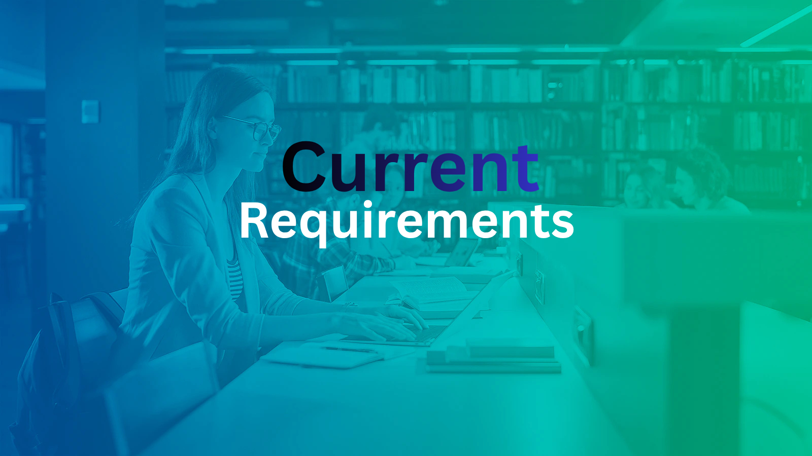 Current Requirements